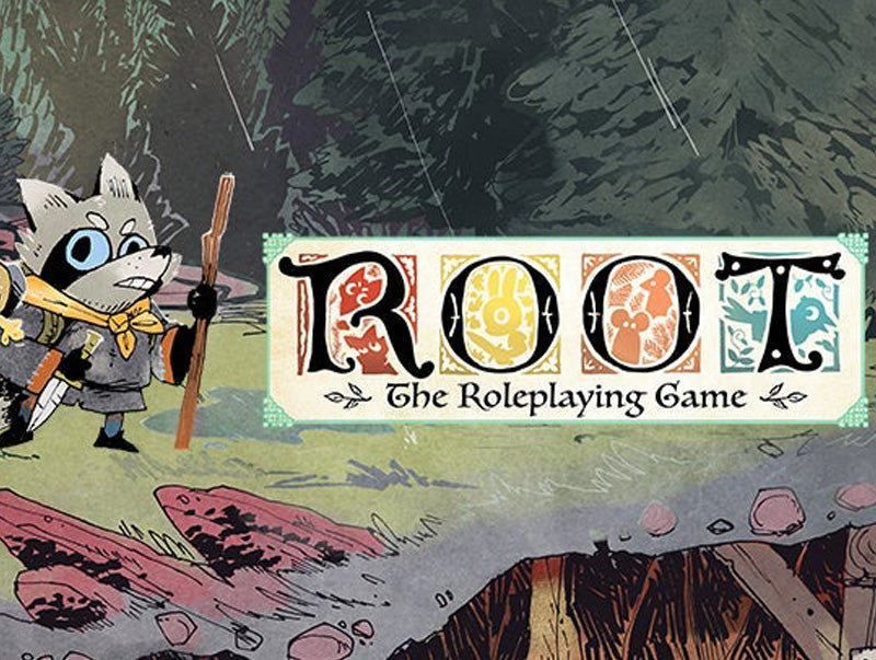 Root: The RPG (Helena- April 5) Two-Shot