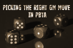 Picking the Right GM Move in PbtA: Part Two