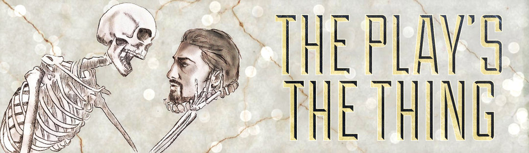 "The Play's The Thing" Kickstarter to Launch Monday